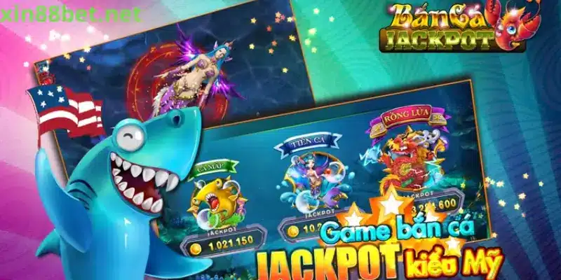 Bắn Cá Jackpot Tại Xin88 – Cơ Hội Săn Thưởng Lớn Với Mỗi Phát Đạn